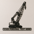 Crawler Crane Metal Name Sign Wall Art